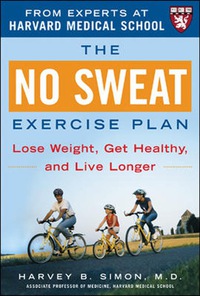 Cover image: The No Sweat Exercise Plan (A Harvard Medical School Book) 1st edition 9780071448321