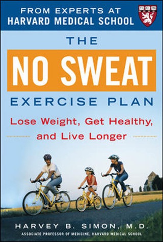Titelbild: The No Sweat Exercise Plan (A Harvard Medical School Book) 1st edition 9780071448321