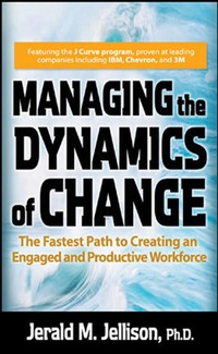 Cover image: Managing the Dynamics of Change: The Fastest Path to Creating an Engaged and Productive Workplace 1st edition 9780071470445