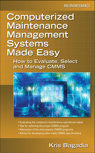 Cover image: Computerized Maintenance Management Systems Made Easy 1st edition 9780071469852