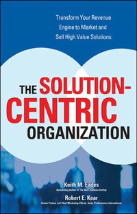 صورة الغلاف: The Solution-Centric Organization 1st edition 9780072262643