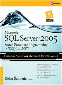 Cover image: Microsoft SQL Server 2005 Stored Procedure Programming in T-SQL & .NET 3rd edition 9780072262285
