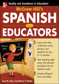 Cover image: McGraw-Hill's Spanish for Educators (Book Only) 1st edition 9780071464901