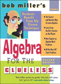 Cover image: Bob Miller's Algebra for the Clueless, 2nd edition 2nd edition 9780071473668