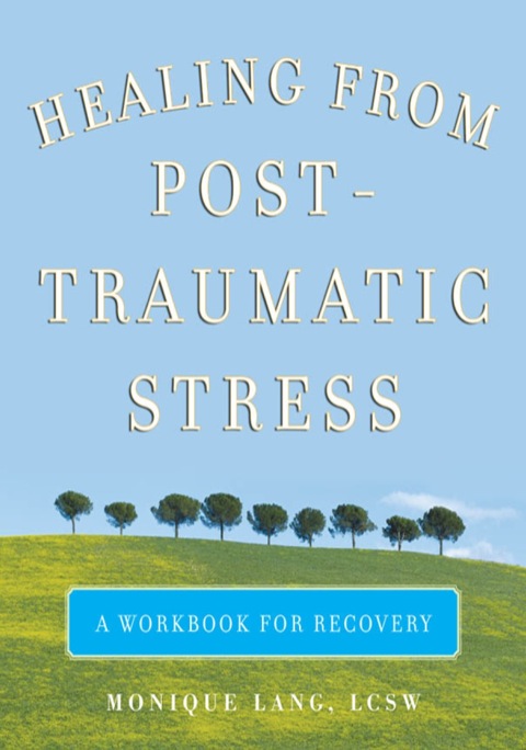 Healing from Post-Traumatic Stress, 1st Edition - FULL INSTANT DOWNLOAD | PDF DOCX EPUB