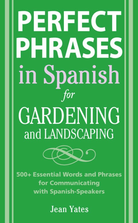 Perfect Phrases in Spanish for Gardening and Landscaping, 1st Edition - FULL INSTANT DOWNLOAD | PDF DOCX EPUB