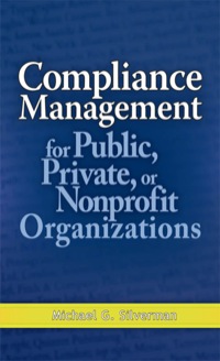 Cover image: Compliance Management for Public, Private, or Non-Profit Organizations 1st edition 9780071496407