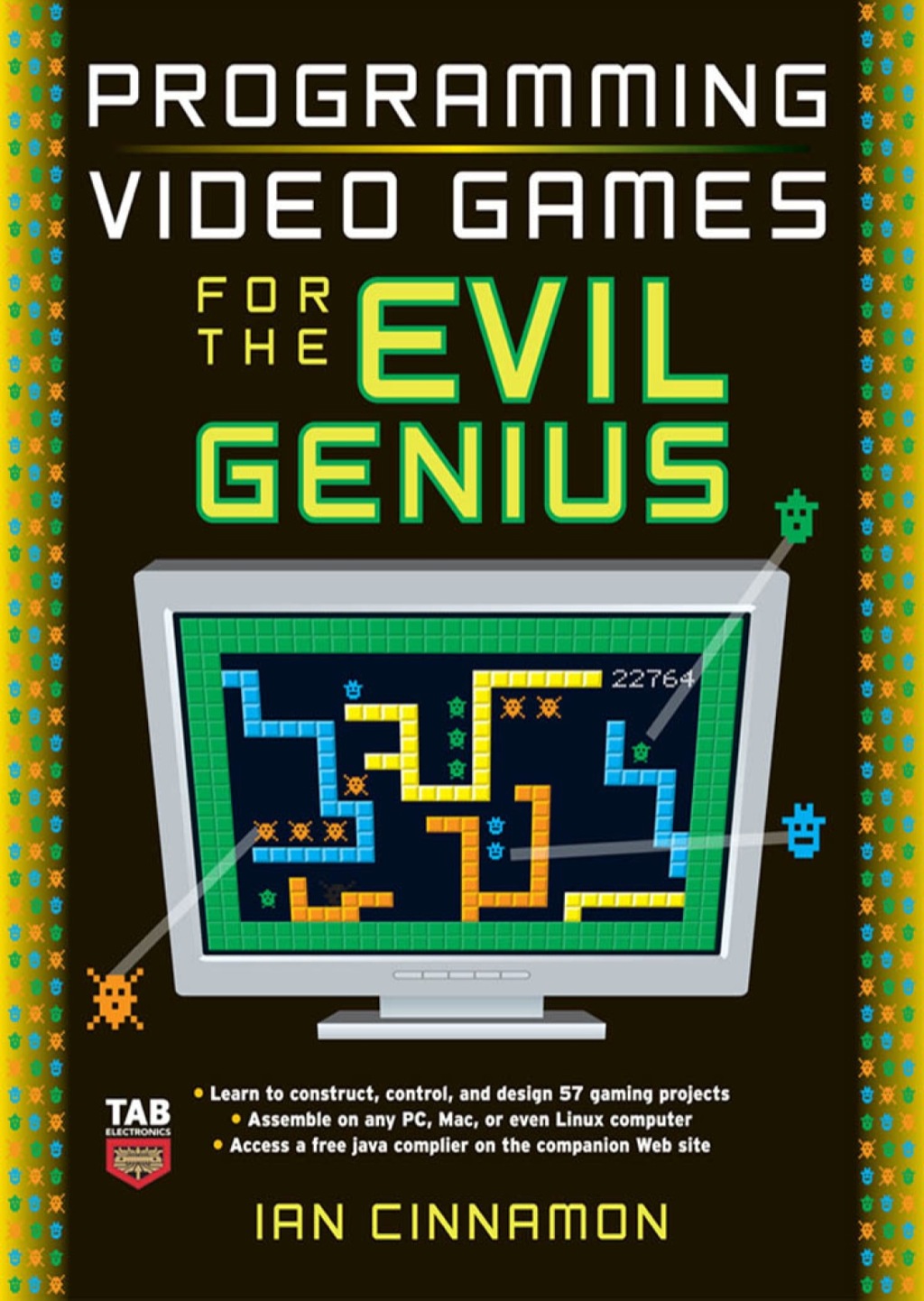 Programming Video Games for the Evil Genius 1st Edition
