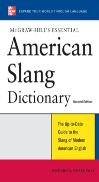 Cover image: McGraw-Hill's Essential American Slang 2nd edition 9780071497855