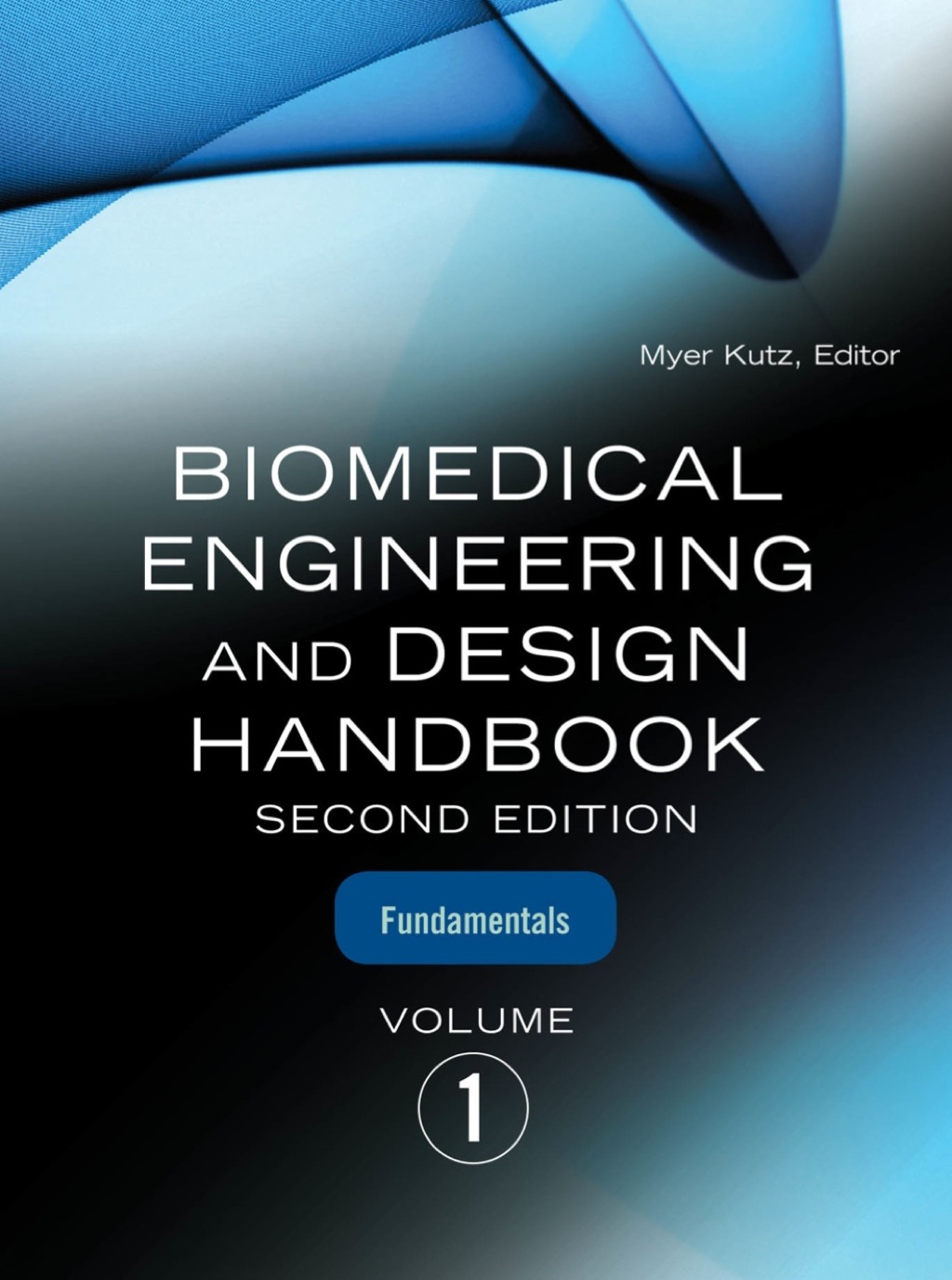 Biomedical Engineering & Design Handbook, Volumes I and II 2nd Edition