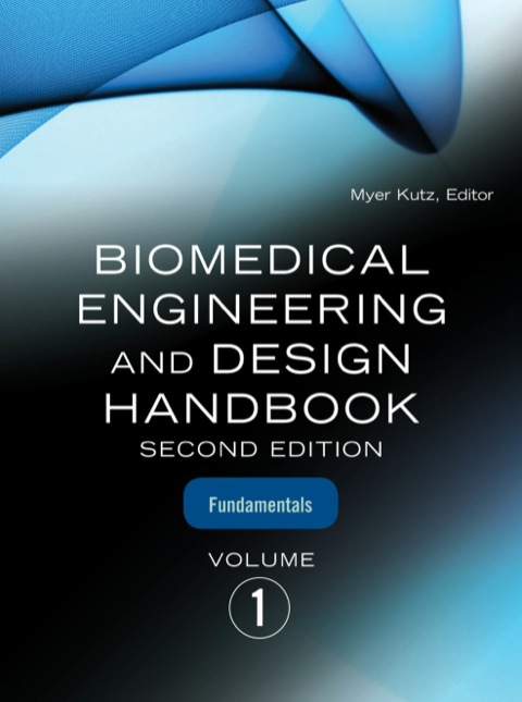 Biomedical Engineering & Design Handbook, Volumes I and II, 2nd Edition - FULL INSTANT DOWNLOAD | PDF DOCX EPUB