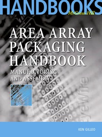 صورة الغلاف: Area Array Packaging Handbook: Manufacturing and Assembly 1st edition 9780071374934