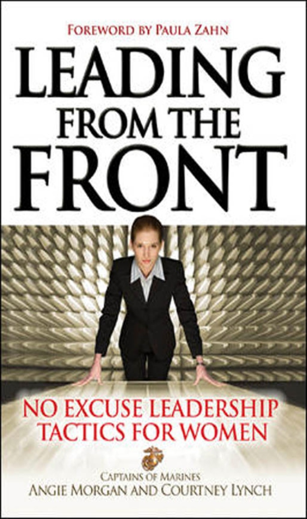 Leading From the Front: No-Excuse Leadership Tactics for Women 1st Edition