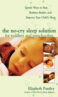 Cover image: The No-Cry Sleep Solution for Toddlers and Preschoolers: Gentle Ways to Stop Bedtime Battles and Improve Your Child’s Sleep 1st edition 9780071444910
