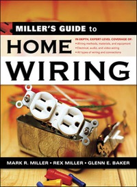 表紙画像: Miller's Guide to Home Wiring 1st edition 9780071445511