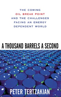 صورة الغلاف: A Thousand Barrels a Second: The Coming Oil Break Point and the Challenges Facing an Energy Dependent World 1st edition 9780071468749