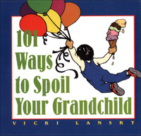 Cover image: 101 Ways to Spoil Your Grandchild 1st edition 9780809232314
