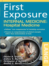 صورة الغلاف: First Exposure to Internal Medicine: Hospital Medicine 1st edition 9780071459013