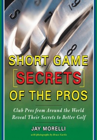表紙画像: Short Game Secrets of the Pros 1st edition 9780071469814