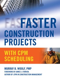 表紙画像: Faster Construction Projects with CPM Scheduling 1st edition 9780071486606