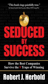 Cover image: Seduced by Success: How the Best Companies Survive the 9 Traps of Winning 1st edition 9780071481830