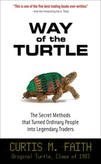 Imagen de portada: Way of the Turtle: The Secret Methods that Turned Ordinary People into Legendary Traders 1st edition 9780071486644