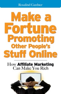Imagen de portada: Make a Fortune Promoting Other People's Stuff Online 1st edition 9780071478137