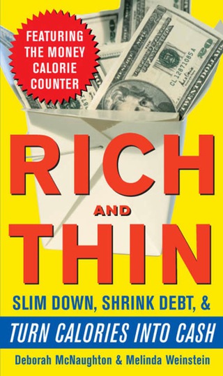 Cover image: Rich and Thin: How to Slim Down, Shrink Debt, and Turn Calories Into Cash 1st edition 9780071494144