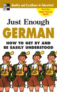 Cover image: Just Enough German, 2nd Ed. 2nd edition 9780071492225