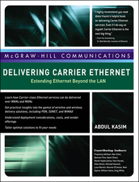 Cover image: Delivering Carrier Ethernet: Extending Ethernet Beyond the LAN 1st edition 9780071487474