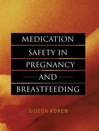 Cover image: Medication Safety in Pregnancy and Breastfeeding 1st edition 9780071448284