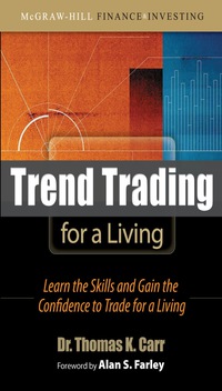 صورة الغلاف: Trend Trading for a Living: Learn the Skills and Gain the Confidence to Trade for a Living 1st edition 9780071544191