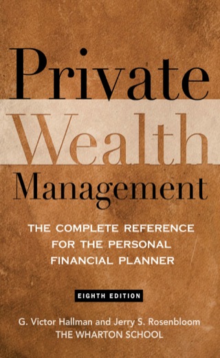 Cover image: Private Wealth Management: The Complete Reference for the Personal Financial Planner 1st edition 9780071544214