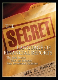 Cover image: The Secret Language of Financial Reports: The Back Stories That Can Enhance Your Investment Decisions 1st edition 9780071545532