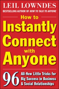 Cover image: How to Instantly Connect with Anyone: 96 All-New Little Tricks for Big Success in Relationships 1st edition 9780071545853
