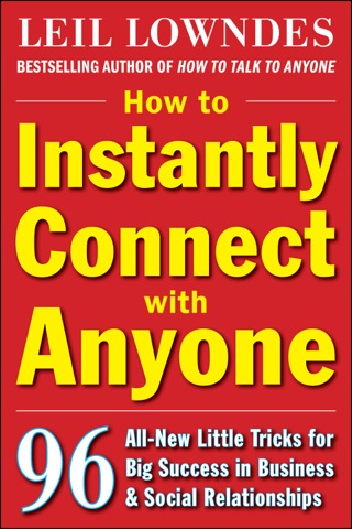 Cover image: How to Instantly Connect with Anyone: 96 All-New Little Tricks for Big Success in Relationships 1st edition 9780071545853