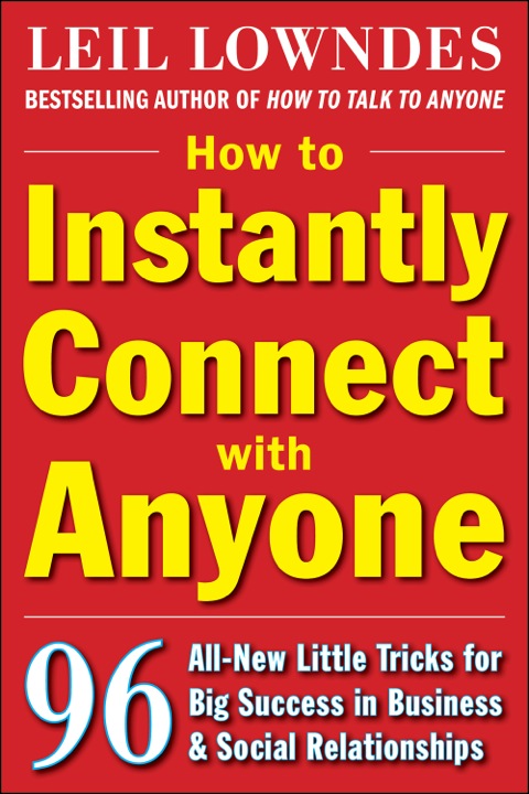 How to Instantly Connect with Anyone: 96 All-New Little Tricks for Big Success in Relationships, 1st Edition - FULL INSTANT DOWNLOAD | PDF DOCX EPUB