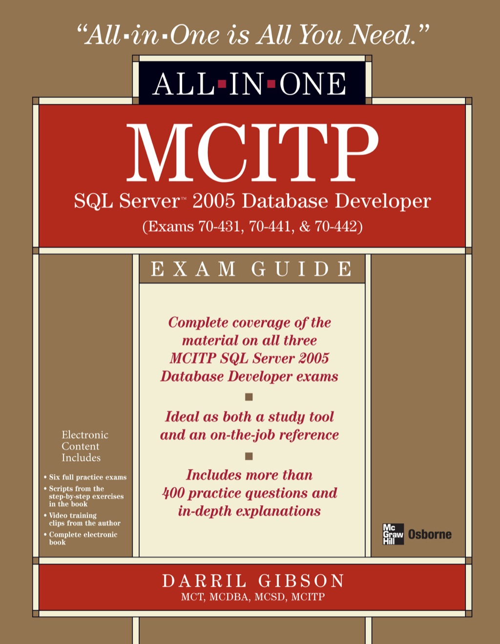 MCITP SQL Server 2005 Database Developer All-in-One Exam Guide (Exams 70-431, 70-441 & 70-442) 1st Edition