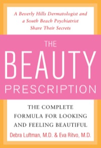 Cover image: The Beauty Prescription: The Complete Formula for Looking and Feeling Beautiful 1st edition 9780071547635