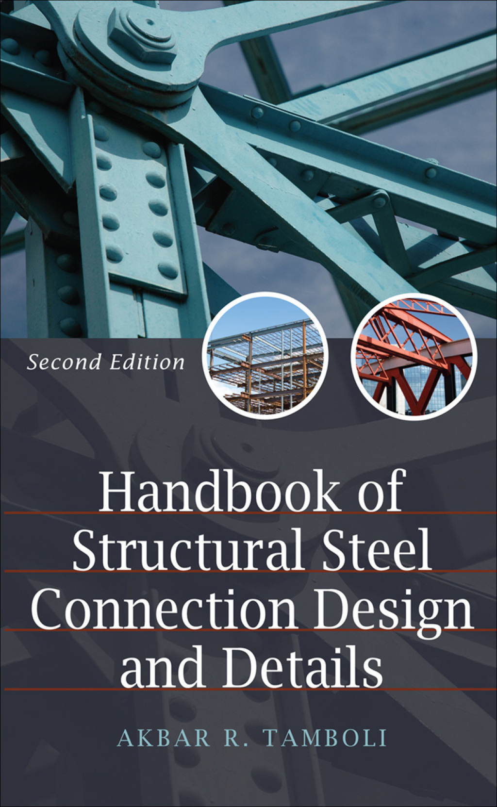 Handbook of Steel Connection Design and Details 2nd Edition