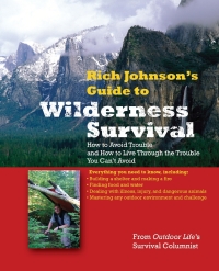 Cover image: RICH JOHNSON'S GUIDE TO WILDERNESS SURVIVAL 1st edition 9780071588331