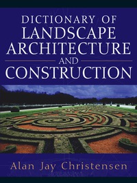 Cover image: Dictionary of Landscape Architecture and Construction 1st edition 9780071441421