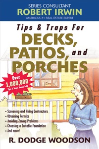 صورة الغلاف: Tips & Traps for Building Decks, Patios, and Porches 1st edition 9780071450423