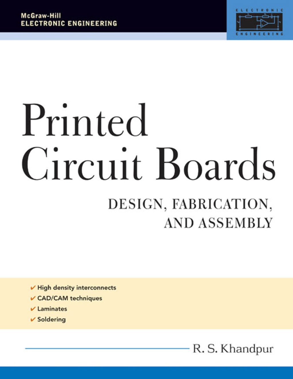 Printed Circuit Boards Design, Fabrication, and Assembly 1st Edition