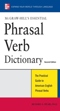Imagen de portada: McGraw-Hill's Essential Phrasal Verbs Dictionary 2nd edition 9780071497831