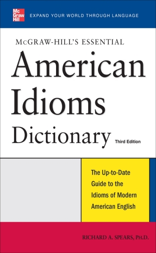 Cover image: McGraw-Hill's Essential American Idioms 3rd edition 9780071497848