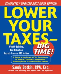 Imagen de portada: Lower Your Taxes - Big Time! 2007-2008 Edition 2nd edition 9780071478687