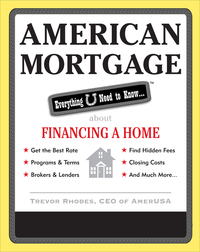 表紙画像: American Mortgage: Everything U Need to Know About Financing a Home 1st edition 9780071590549