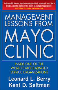Imagen de portada: Management Lessons from the Mayo Clinic (PB) 1st edition 9780071590730