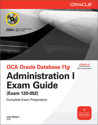 Cover image: OCA Oracle Database 11g Administration I Exam Guide (Exam 1Z0-052) 1st edition 9780071591027
